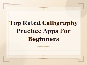 Best Calligraphy Practice Apps for Beginners - Top Rated Picks