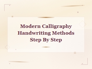 Modern Calligraphy: Step-by-Step Handwriting Methods