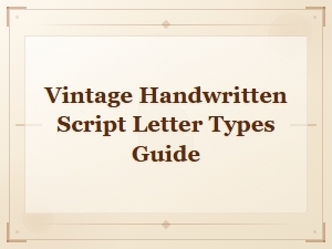 Best Vintage Handwritten Script Letter Types and Styles Guide